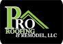 PRO Roofing & Remodel LLC